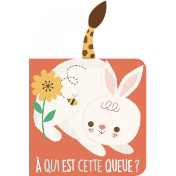 A Qui Est Cette Queue? Le Lapin A Qui Est Cette Queue? Le Lapin
