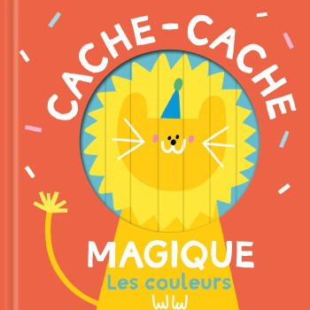 Cache-Cache Magique: Les Couleurs Cache-Cache Magique: Les Couleurs