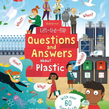 Usborne - Lift-The-Flap Questions And Answers: About Plastic