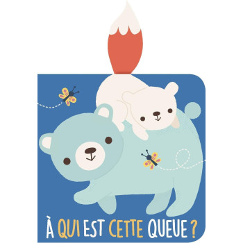 A Qui Est Cette Queue? L'Ours A Qui Est Cette Queue? L'Ours