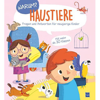 Yoyo Books - Warum? - Haustiere: Fragen Und Antworten Für Neugierige Kinder