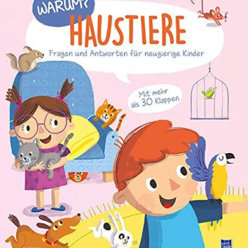 Yoyo Books - Warum? - Haustiere: Fragen Und Antworten Für Neugierige Kinder