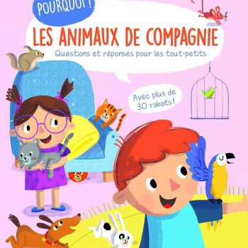 Megakids Yayıncılık - Pourquoi? Les Animaux De Compagnie - Questions Et Réponses Pour Les Tout-Petits