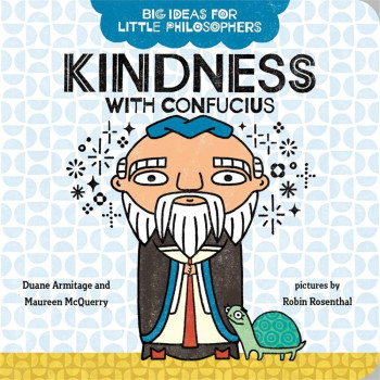 Big Ideas For Little Philosophers: Kindness With Confucius Big Ideas For Little Philosophers: Kindness With Confucius