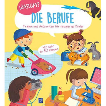 Yoyo Books - Warum? - Die Berufe: Fragen Und Antworten Für Neugierige Kinder