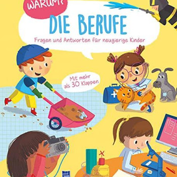 Yoyo Books - Warum? - Die Berufe: Fragen Und Antworten Für Neugierige Kinder