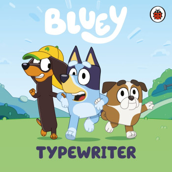 Bluey: Typewriter Bluey: Typewriter