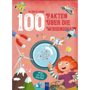 Klebe & Lerne - 100 Fakten Über Die Wissenschaft Klebe & Lerne - 100 Fakten Über Die Wissenschaft