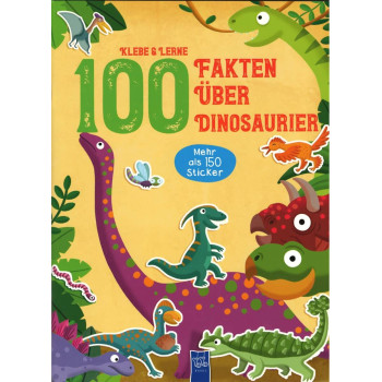 Klebe & Lerne - 100 Fakten über Dinosaurier Klebe & Lerne - 100 Fakten über Dinosaurier