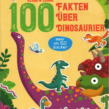 Yoyo Books - Klebe & Lerne - 100 Fakten über Dinosaurier
