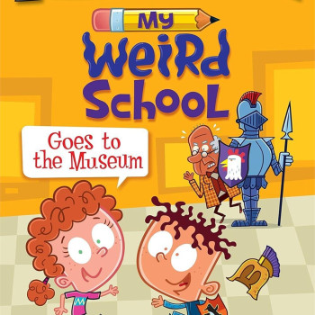 Harper Collins Publishers - My Weird School Goes To The Museum