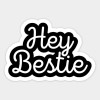 Hey Bestie